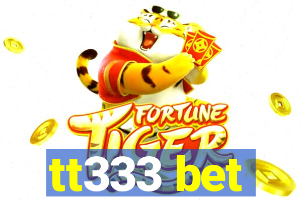 tt333 bet